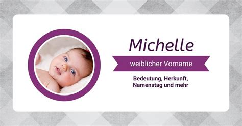 namenstag michelle|Vorname Michelle: Herkunft, Bedeutung & Namenstag